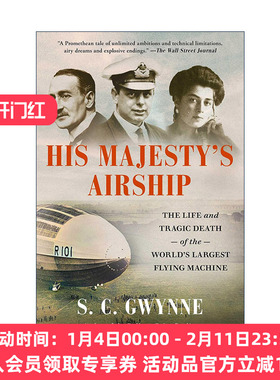 英文原版 His Majesty's Airship 国王陛下的飞艇 英国R101飞艇的生平与悲惨的死亡 英文版 进口英语原版书籍