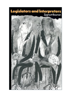英文原版 Legislators and Interpreters 立法者与阐释者 论现代性 后现代性与知识分子 齐格蒙特·鲍曼 英文版 进口英语原版书籍