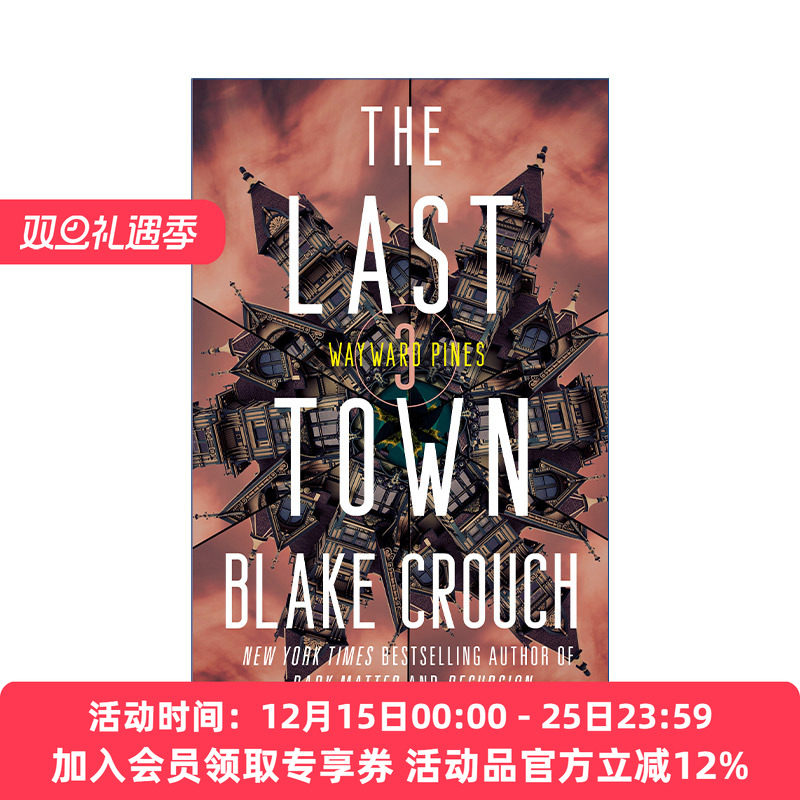 最后小镇  英文原版 The Last Town Wayward Pines Trilogy 03 松林异境三部曲3 人生复本作者Blake Crouch 英文版 进口书籍