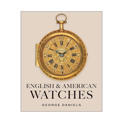 英文原版 English and American Watches 英美钟表大赏 制表大师乔治·丹尼尔斯汇编 精装图册 英文版 进口英语原版书籍