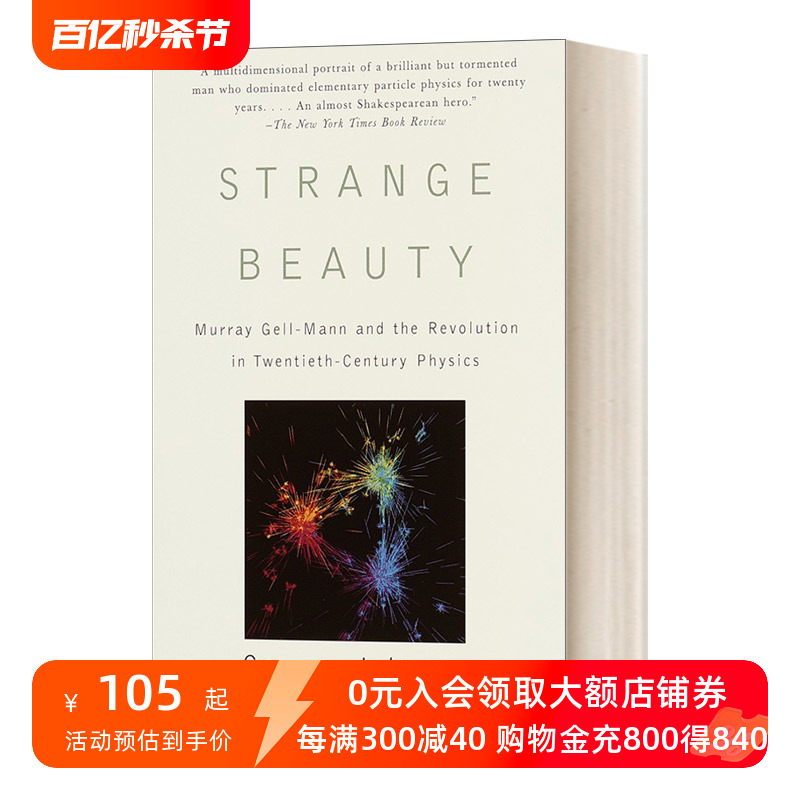 奇异之美英文原版 Strange Beauty Murray Gell-Mann and the Revolution in Twentieth-Century Physics英文版进口英语书籍