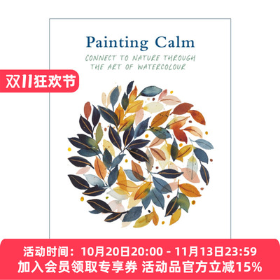 平静绘画  英文原版 Painting Calm Connect to nature through the art of watercolour 通过水彩画与自然连结 进口英语原版书籍