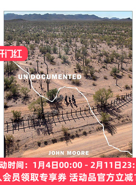 英文原版 John Moore Undocumented 未记录 与美墨边境军事化新闻摄影作品集 精装 英文版 进口英语原版书籍