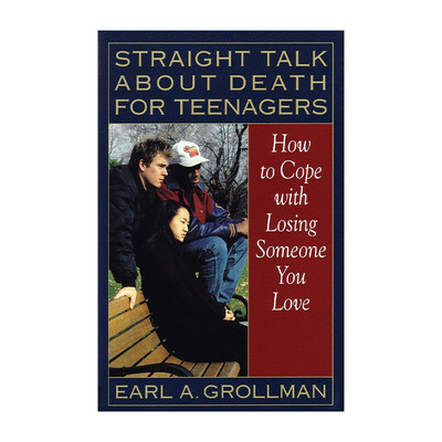 英文原版 Straight Talk about Death for Teenagers 青少年直面死亡 如何面对失去所爱之人 Earl A. Grollman 进口英语原版书籍