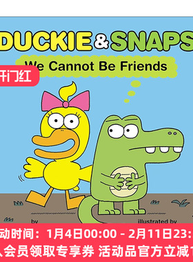 英文原版 Duckie & Snaps We Cannot Be Friends 黄小鸭和绿鳄鱼 我们不可能成为朋友 精装 英文版 进口英语原版书籍