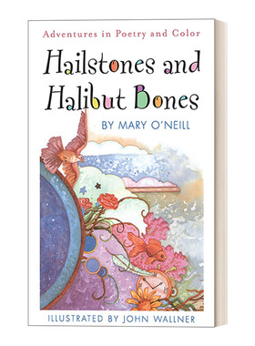 冰雹和大比目鱼骨头 英文原版 Hailstones and Halibut Bones 诗歌和色彩的冒险 儿童颜色主题诗集绘本 英文版 进口英语原版书籍