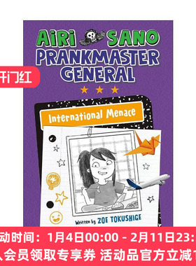 英文原版 Airi Sano Prankmaster General 03 International Menace 爱丽萨诺 恶作剧之王系列3 国际威胁 精装 英文版 进口英语