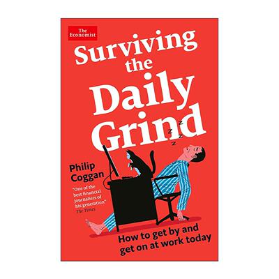 英文原版 Surviving the Daily Grind 职场存活指南 Philip Coggan 职场文化 工作方式 职场人际关系等 英文版 进口英语原版书籍