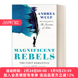 伟大的叛逆者 英文原版 Magnificent Rebels 最初的浪漫主义者和自我的发明 Andrea Wulf 精装 英文版 进口英语原版书籍