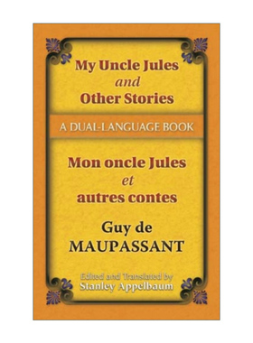 我的叔叔于勒 英文原版 My Uncle Jules and Other Stories Mon oncle et autres contes 与其他故事集 英法双语版 Dover