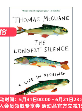 英文原版 The Longest Silence Rev 漫长的沉默 钓鱼的生活 旅游 Thomas McGuane 英文版 进口英语原版书籍