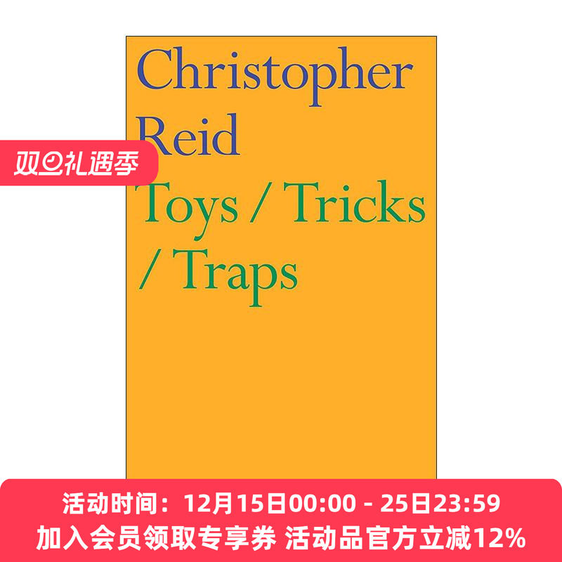 英文原版 Toys Tricks Traps 玩具 把戏 陷阱 克里斯托弗?里德Christopher Reid诗集 T.S.艾略特奖获奖诗人 进口英语原版书籍