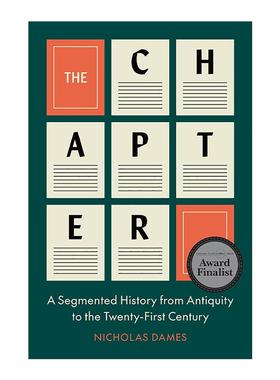 英文原版 The Chapter 时代篇章 从古代至二十一世纪的分段史卷 美国国家书评人协会奖入围 哥伦比亚大学教授Nicholas Dames英文版