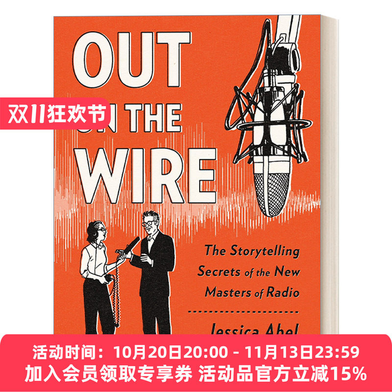 英文原版 Out on the Wire 在电线上 新广播大师讲故事的秘密 传媒学 漫画 播客 Jessica Abel 英文版 进口英语原版书籍