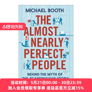 北欧 英文原版 The Almost Nearly Perfect People Behind the Myth of Scandinavian Utopia 冰与火之地的寻真之旅 英文版