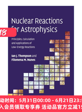 天体物理学中的核反应  英文原版 Nuclear Reactions for Astrophysics Ian J. Thompson 精装 英文版 进口英语原版书籍