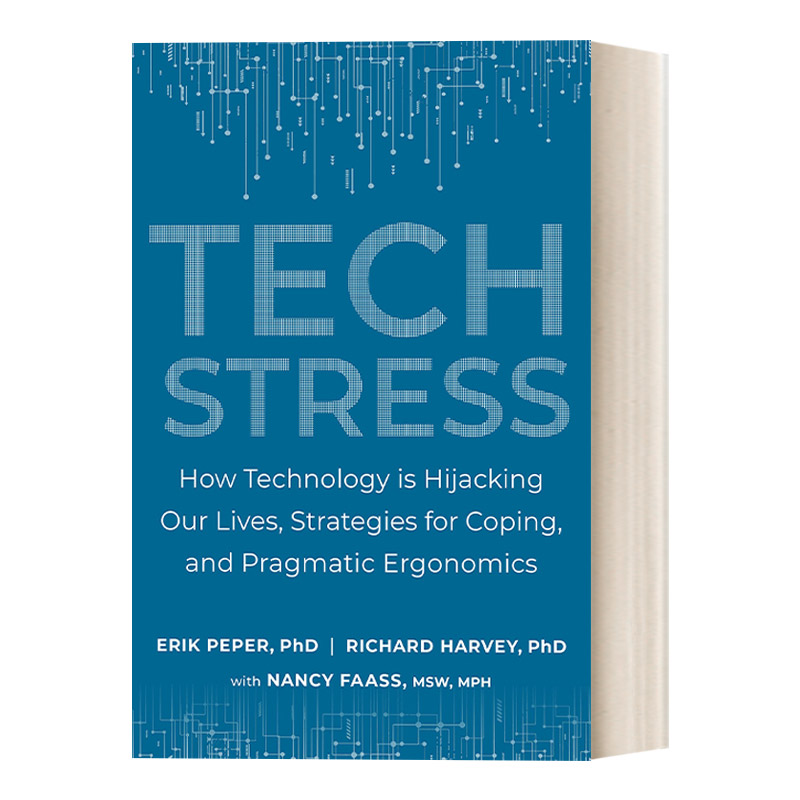 技术压力 英文原版 Tech Stress 技术如何劫持我们的生活 应对的策略 实用的人体工程学 Erik Peper 英文版 进口英语原版书籍