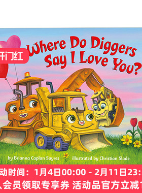 英文原版 Where Do Diggers Say I Love You?  挖掘机在哪里说爱你 儿童绘本纸板书 英文版 进口英语原版书籍