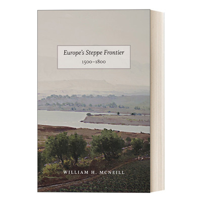 英文原版 Europe's Steppe Frontier  1500-1800 东欧 草原边疆1500—1800 豆瓣推荐 William H. McNeill 英文版 进口英语原版书籍
