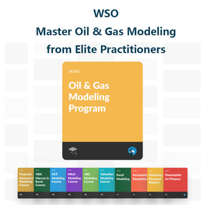 WSO Oil & Gas Modeling Course 石油与天然气 Wall Street Oasis