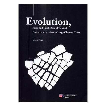RT 正版 Evolution, from and public use of central pedestrian districts in large Chinese cities9787030494986 科学出版社