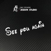 个性 速度与激情 英文贴花 you again保罗 汽车遮划痕反光贴纸 see