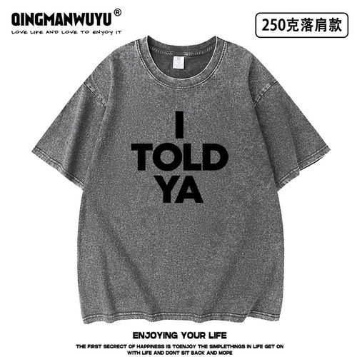挑战者赞姐赞达亚同款I Told Ya字母水洗做旧短袖T恤男女夏季tee