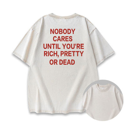 nobody cares until you are rich水洗做旧重磅短袖T恤男女夏季