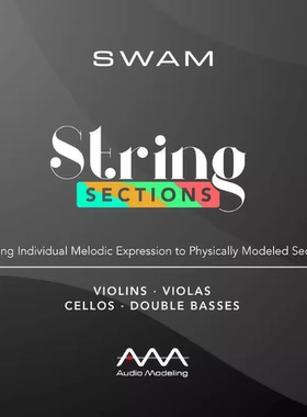 全新建模弦乐群奏音源SWAM String Sections弦乐提琴合集WIN