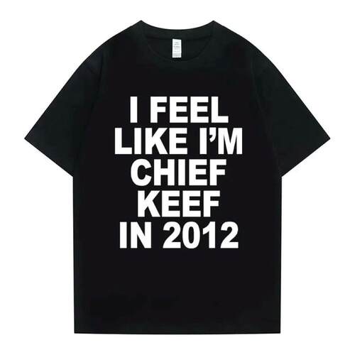 Feel m Chief Keef 2012 Print shirt Funny Rap Meme Tshirt Men