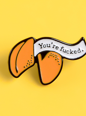 2021Funny You're fxxxxd Lucky Fortune Cookie Brooches Orange