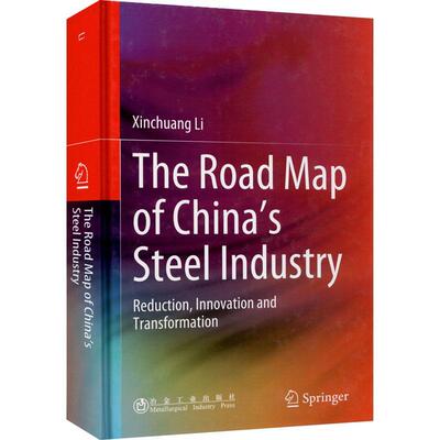 The road map of China's steel industry:reduction, innovation and transfo书钢铁企业工业企业管理研究中国英普通大众经济书籍