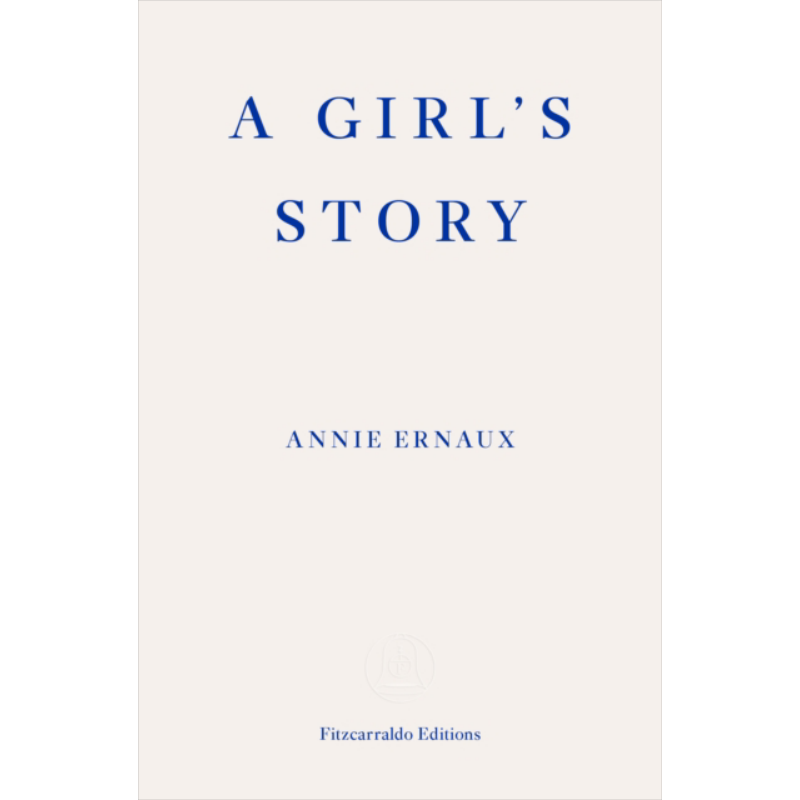 2022年诺贝尔文学奖得主 安妮 埃尔诺 一个女孩的故事 英文原版 A Girls Story Annie Ernaux 又日新