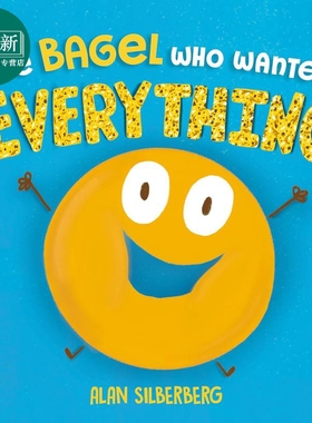 预售 想要一切的百吉饼 Bagel Who Wanted Everything 英文原版 儿童绘本 图画故事书 亲子读物 进口童书3-7岁 精装 又日新