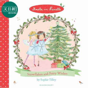 雪花和童话愿望 Amelie and Nanette Snowflakes and Fairy Wishes 英文原版 儿童绘本 故事图画书 精品进口绘本 又日新