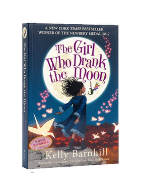 喝月亮的女孩 The Girl Who Drank The Moon Kelly Barnhill 纽伯瑞金奖儿童文学小说 魔幻 640L 10-14岁 醉月女孩英文原版 ?