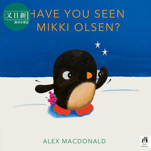 你见过我的小熊熊吗Alex Macdonald Have You Seen Mikki Olsen英文原版 儿童绘本 图画故事书 亲子绘本 进口童书 又日新