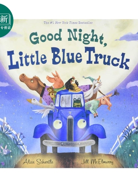Good night, little blue truck 蓝色小卡车晚安了 英文原版 进口原版 0岁到3岁 儿童图画书 Alice Schertle
