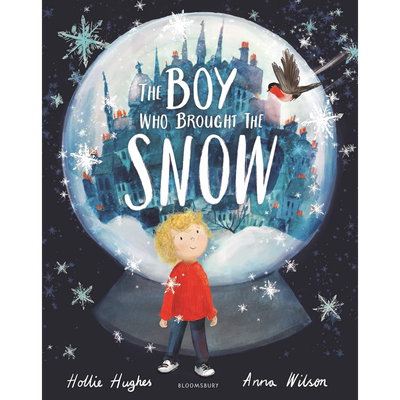 雪的男孩 Anna Wilson Boy Who Brought The Snow 英文原版 儿童绘本 图画故事书 精品绘本 进口儿童读物3-6岁 又日新