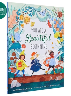 你是一个美丽的开始 Kelsey Garrity-Riley You Are A Beautiful Beginning 英文原版 儿童绘本故事 精装精品绘本 又日新
