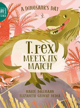 DK绘本 恐龙日记4 A Dinosaurs Day T rex Meets His Match 英文原版 儿童绘本 动物故事图画书 进口童书 4-8岁 又日新
