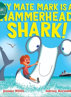 我的锤头鲨朋友 My Mate Mark is a Hammerhead Shark 英文原版 儿童绘本 图画故事书 亲子读物 进口童书 3-6岁 又日新
