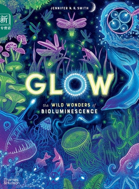 Glow: The Wild Wonders of Bioluminescence 生物发光的奇观 英文原版 进口图书 精装绘本 科普童书 百科图书 又日新