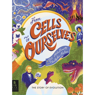 从细胞到我们 From Cells to Ourselves 英文原版 儿童科普绘本 自然科学知识图画书 精装进口 儿童读物7岁以上 又日新