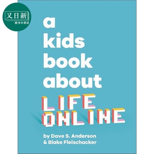 DK儿童书 关于在线生活 A Kids Book About Life Online 英文原版 亲子共读绘本图画书 儿童常识 进口童书 精装 又日新