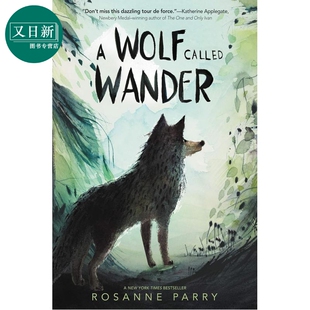 荒野之声 狼途漂泊 A Wolf Called Wander 英文原版 儿童章节读物 冒险故事插图小说读物 进口童书 8岁以上 又日新