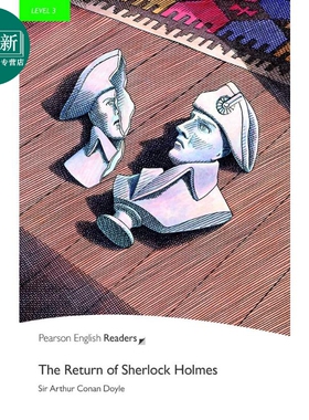 Pearson English 夏洛克福尔摩斯归来记The Return of Sherlock Holmes培生英语分级读物3级初中-高中 蓝思值620L 又日新