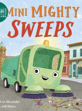 小小扫地车 Mini Mighty Sweeps 英文原版 儿童绘本故事图画书 精美插图的感人故事 交通环保 精装进口童书4-8岁 又日新