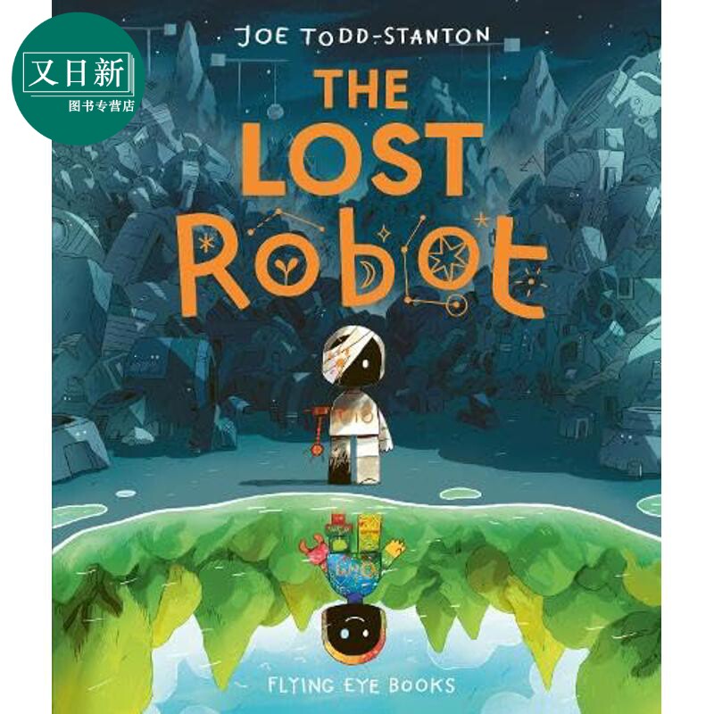 Joe Todd-Stanton 新作 迷失的机器人The Lost Robot 英文原版 儿童绘本 插画故事图画书 进口图书 又日新
