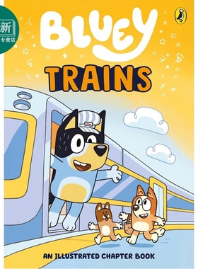 预售 小蓝狗布鲁伊章节2 Bluey Trains 插图版章节书 英文原版 趣味横生的火车游戏冒险故事书 进口儿童读物 5岁以上 又日新